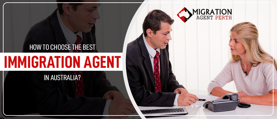 How to Choose the Best Immigration Agent in Australia?