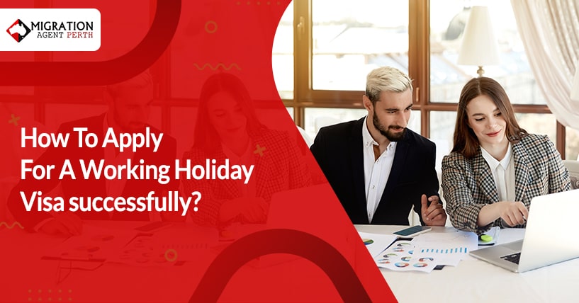 How To Apply For A Australian Working Holiday Visa successfully?