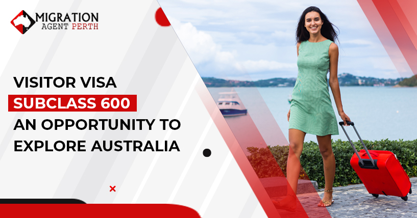 Visitor Visa Subclass 600 – An Opportunity To Explore Australia