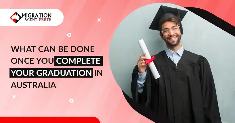 What Can Be Done Once You Complete Your Graduation In Australia?