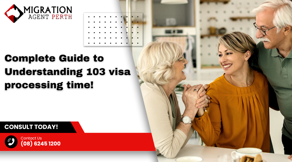 Complete Guide to Understanding 103 visa processing time!