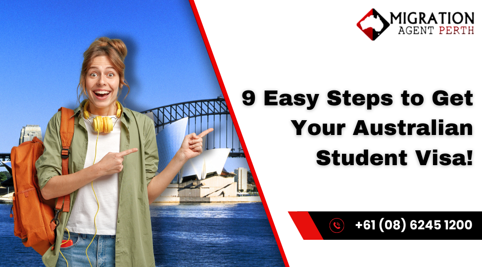 9 Easy Steps to Get Your Australian Student Visa!