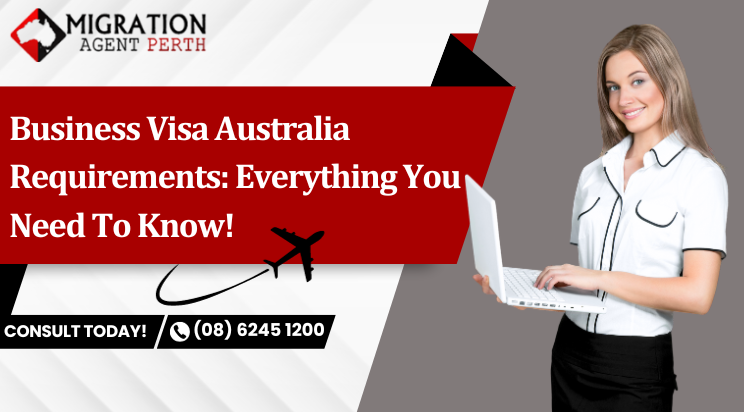 Business Visa Australia Requirements: Everything You Need To Know!