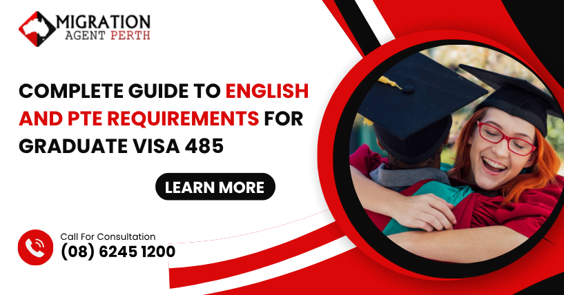 Complete Guide to English and PTE Requirements for Graduate Visa 485