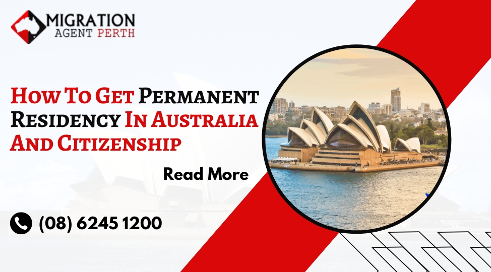 How To Get Permanent Residency In Australia And Citizenship
