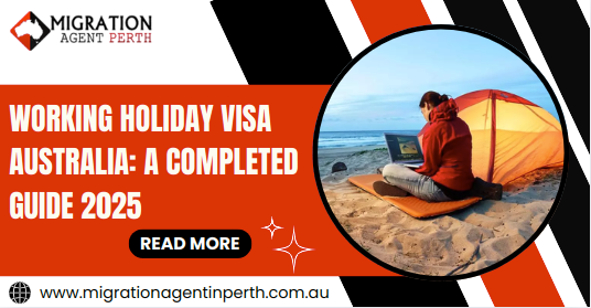 Work and Holiday Visa Australia: A Complete Guide